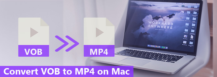 Best free vob to mp4 converter for mac